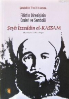Filistin Direnişinin nderi ve Sembol Şeyh İzzeddin El-kassam