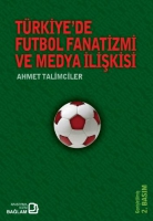 Trkiye'de Futbol Fanatizmi ve Medya Eleştirisi