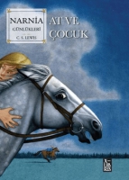 Narnia Günlükleri 3 - At ve Çocuk Narnia Günlükleri 3 - At ve Çocuk