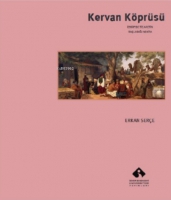 Kervan Kprs;İzmir'de Ticaretin Başladığı Nokta