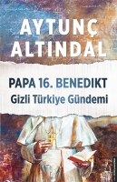 Papa 16. Benedikt Gizli Trkiye Gndemi