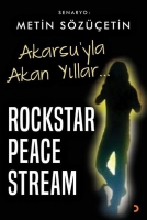 Akarsu'yla Akan Yllar - Rockstar Peace Stream