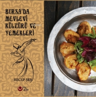 Bursa'da Mevlevi Kltr Ve Yemekleri (Renkli Resimli)
