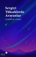 Sevgiyi Yükseklerde Arayanlar Sevgiyi Yükseklerde Arayanlar