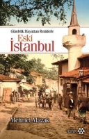 Gndelik Hayattan Renklerle Eski İstanbul