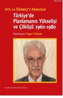 Trkiye'de Planlamanın Ykselişi ve kş (1960-1980)