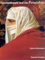 Constantinople and the Orientalists Constantinople and the Orientalists