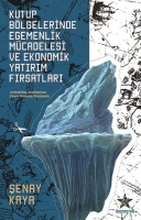Kutup Blgelerinde Egemenlik Mcadelesi ve Ekonomik Yatrm Frsatlar
