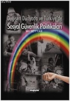 Değişen Dnyada ve Trkiye'de Sosyal Gvenlik Politikaları