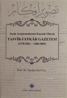 Tasvir-i Efkar Gazetesi Tarih Araştırmalarına Kaynak Olarak