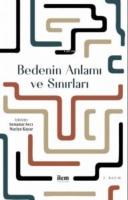Bedenin Anlamı ve Sınırları Bedenin Anlamı ve Sınırları