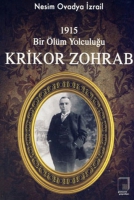 1915 Bir lm Yolculuğu Krikor Zohrab