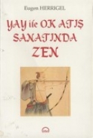 Yay ile Ok At Sanatnda Zen