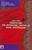 1980-2003 Trkiye'nin Dış, Ekonomik, Sosyal ve İdari Politikaları