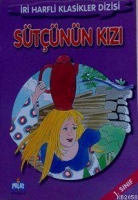 İri Harfli Klasikler Dizisi| Sütçünün Kızı İri Harfli Klasikler Dizisi| Sütçünün Kızı