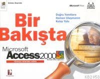 Bir Bakışta Microsoft Access 2000 (trke Srm)