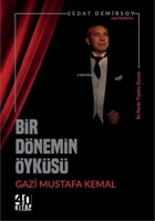Bir Dnemin yks: Gazi Mustafa Kemal