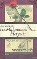 Kur'an'a Gre Hz. Muhammed'in (s.a.v.) Hayatı