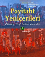 Payitaht Yenierileri - Padiahn Asi Kullar 1700-1826