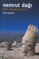 Nemrut Dağı Keşfi, Kazıları, Anıtları