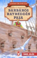 Barbaros Hayreddin Paşa - Kahraman Trk Denizcileri