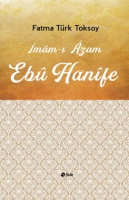 İmam - ı Azam Ebu Hanifi İmam - ı Azam Ebu Hanifi