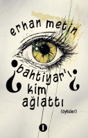Bahtiyar'ı Kim Ağlattı