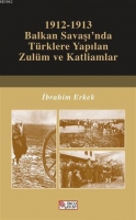 1912-1913 Balkan Savaşı'nda Trklere Yapılan Zulm ve Katliamlar - n kapak 1912-1913 Balkan Savaş