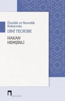 Öznellik ve Nesnellik Kıskacında Dini Tecrübe Öznellik ve Nesnellik Kıskacında Dini Tecrübe