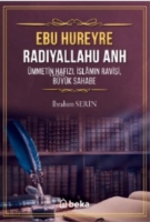 Ebu Hureyre Radıyallahu Anh - mmetin Hafızı - İslamın Ravisi, Byk Sahabe