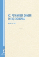 Hz. Peygamber Dönemi Savaş Ekonomisi Hz. Peygamber Dönemi Savaş Ekonomisi