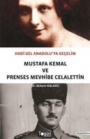 Hadi Gel Anadolu'ya Geelim - Mustafa Kemal ve Prenses Mevhibe Celalettin