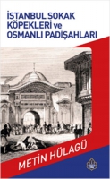 stanbul Sokak Kpekleri ve Osmanl Padiahlar