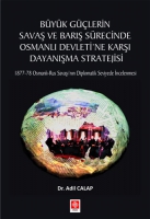 Byk Glerin Savaş ve Barış Srecinde Osmanlı Devleti'ne Karşı