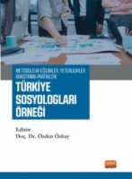 Metodolojik Eğilimler, Yeterlilikler, Araştırma Pratikleri: Trkiye Sosyologları rneği