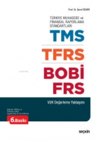 Trkiye Muhasebe ve Finansal Raporlama Standartları TMS Ş TFRS Ş BOBİ
