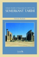 Fethinden Samaniler'in Yıkılışına Kadar Semerkant Tarihi (93-389/711-999)