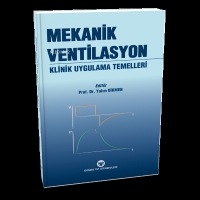 Mekanik Ventilasyon Klinik Uygulama Temelleri