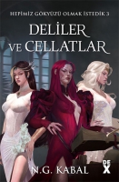 Hepimiz Gökyüzü Olmak İstedik 3 - Deliler ve Cellatlar Hepimiz Gökyüzü Olmak İstedik 3 - Deliler ve Cellatlar