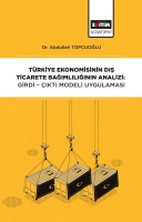 Trkiye Ekonomisinin Dış Ticarete Bağımlılığının Analizi: Girdi-ıktı Modeli