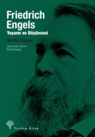 Friedrich Engels: Yaam ve Dncesi