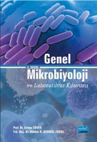 Genel Mikrobiyoloji ve Laboratuvar Kılavuzu Genel Mikrobiyoloji ve Laboratuvar Kılavuzu