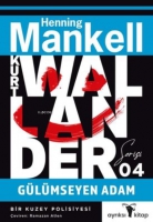 Kurt Wallander Serisi 4 - Glmseyen Adam