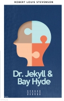 Dr. Jekyll & Bay Hyde Dr. Jekyll & Bay Hyde