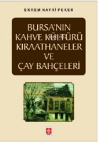 Bursa'nın Kahve Kltr Kıraathaneler ve ay Baheleri