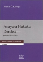 Anayasa Hukuku Dersleri (Genel Esaslar) (13. Baskı) Anayasa Hukuku Dersleri (Genel Esaslar) (13. Baskı)
