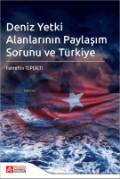Deniz Yetki Alanlarının Paylaşım Sorunu ve Trkiye