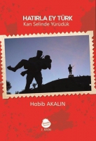 Hatırla Ey Türk (İlaveli Baskı) Hatırla Ey Türk (İlaveli Baskı)