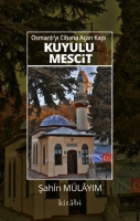 Osmanlı'yı Cihana Aan Kapı Kuyulu Mescit