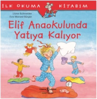 Elif Anaokulunda Yatya Kalyor